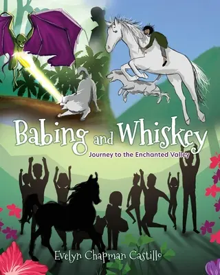 Babing és Whiskey: Utazás az elvarázsolt völgybe - Babing and Whiskey: Journey to the Enchanted Valley