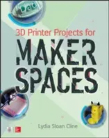 3D nyomtató projektek a Makerspaces számára - 3D Printer Projects for Makerspaces