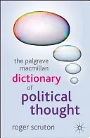 A Palgrave MacMillan politikai gondolkodás szótára - The Palgrave MacMillan Dictionary of Political Thought