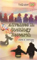 Advances in Sociology Research - 20. kötet - Advances in Sociology Research - Volume 20