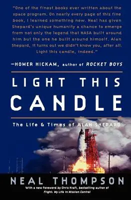 Gyújtsd meg ezt a gyertyát: Alan Shepard élete és kora - Light This Candle: The Life and Times of Alan Shepard