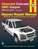 Chevrolet Colorado & GMC Canyon 2004 Thru 2012 Haynes Javítási Kézikönyv: Chevrolet Colorado & GMC Canyon 2004 Thru 2012 Haynes javítási kézikönyv - Chevrolet Colorado & GMC Canyon 2004 Thru 2012 Haynes Repair Manual