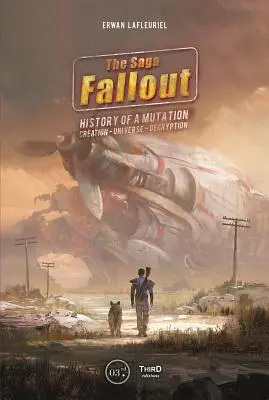 A Fallout Saga: Mese a mutációról, a teremtésről, az univerzumról, a dekódolásról - The Fallout Saga: A Tale of Mutation, Creation, Universe, Decryption