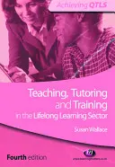 Tanítás, korrepetálás és képzés az egész életen át tartó tanulás ágazatában - Teaching, Tutoring and Training in the Lifelong Learning Sector