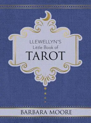 Llewellyn's Little Book of Tarot (Llewellyn kis könyve a tarotról) - Llewellyn's Little Book of Tarot