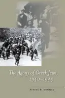 A görög zsidók agóniája, 1940a 1945 - The Agony of Greek Jews, 1940a 1945