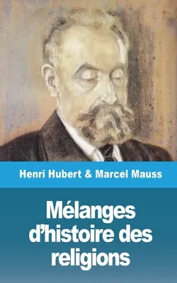 Mlanges d'histoire des religions (A vallások története) - Mlanges d'histoire des religions