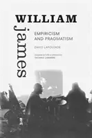 William James: James James James: Empirizmus és pragmatizmus - William James: Empiricism and Pragmatism