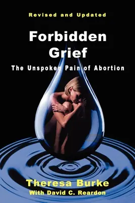 Tiltott gyász: Az abortusz ki nem mondott fájdalma - Forbidden Grief: The Unspoken Pain of Abortion