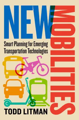 Új mobilitások: Intelligens tervezés a kialakulóban lévő közlekedési technológiákhoz - New Mobilities: Smart Planning for Emerging Transportation Technologies