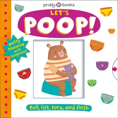 Az én kis világom: Let's Poop!: A Turn-The-Wheel Book for Potty Training - My Little World: Let's Poop!: A Turn-The-Wheel Book for Potty Training