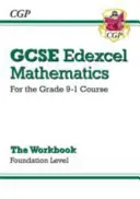 GCSE Matematika Edexcel munkafüzet: Alapítvány - a 9-1. fokozatú tanfolyamhoz - GCSE Maths Edexcel Workbook: Foundation - for the Grade 9-1 Course