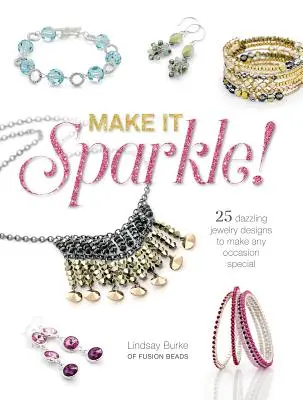 Make It Sparkle: 25 káprázatos ékszerterv, hogy minden alkalom különleges legyen - Make It Sparkle: 25 Dazzling Jewelry Designs to Make Any Occasion Special