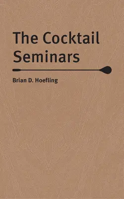 A koktélszemináriumok - The Cocktail Seminars