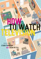 Hogyan nézzünk televíziót - How to Watch Television