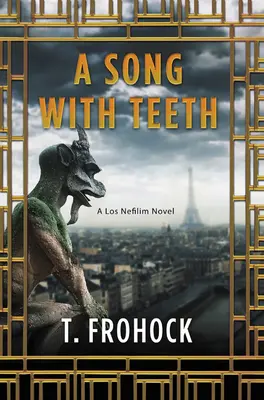 A Song with Teeth: Egy Los Nefilim-regény - A Song with Teeth: A Los Nefilim Novel