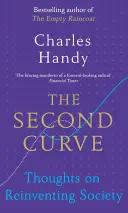 A második görbe: Gondolatok a társadalom újrafelfedezéséről - The Second Curve: Thoughts on Reinventing Society