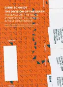 Dirk Schmidt: A Föld felosztása: Tableaux a berlini Afrika-konferencia jogi szinopszisáról - Dirk Schmidt: The Division of the Earth: Tableaux on the Legal Synopsis of the Berlin Africa Conference