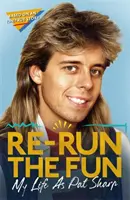 Re-Run the Fun: Életem Pat Sharpként - Re-Run the Fun: My Life as Pat Sharp