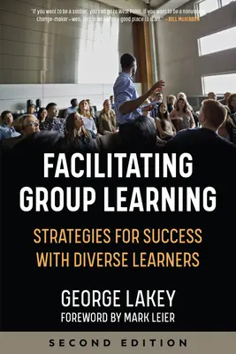 A csoportos tanulás elősegítése: Stratégiák a felnőtt tanulók sikeréhez - Facilitating Group Learning: Strategies for Success with Adult Learners