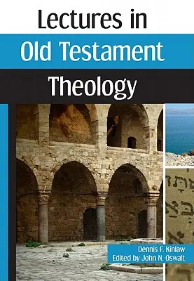 Előadások az ószövetségi teológiáról - Lectures in Old Testament Theology