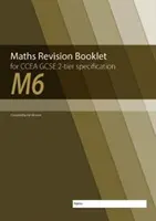 M6 Matematika felülvizsgálati füzet a CCEA GCSE 2-tier specifikációhoz - M6 Maths Revision Booklet for CCEA GCSE 2-tier Specification