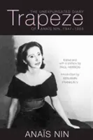 Trapéz: Anais Nin fel nem dolgozott naplója, 1947-1955 - Trapeze: The Unexpurgated Diary of Anas Nin, 1947-1955