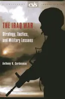 Iraki háború - Stratégia, taktika és katonai tanulságok - Iraq War - Strategy, Tactics, and Military Lessons