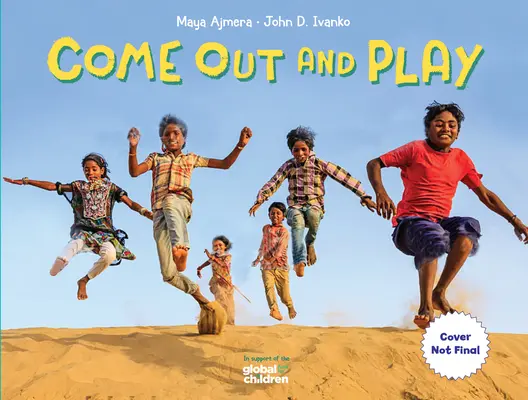 Gyere ki és játssz! Egy globális utazás - Come Out and Play: A Global Journey