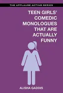 Tini lányok komikus monológjai, amelyek tényleg viccesek - Teen Girls' Comedic Monologues That Are Actually Funny