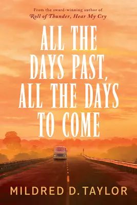 All the Days Past, All the Days to Come (Az elmúlt napok, az eljövendő napok) - All the Days Past, All the Days to Come