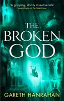 Broken God - A fekete vas örökség harmadik könyve - Broken God - Book Three of the Black Iron Legacy