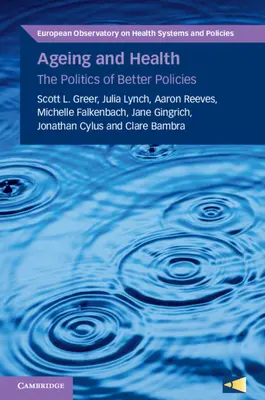 Öregedés és egészség: A jobb politikák politikája - Ageing and Health: The Politics of Better Policies