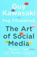 A közösségi média művészete - Erős tippek erős felhasználóknak - Art of Social Media - Power Tips for Power Users
