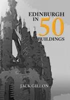 Edinburgh 50 épületben - Edinburgh in 50 Buildings