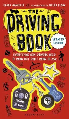 A vezetés könyve: Minden, amit az új sofőröknek tudniuk kell, de nem tudják, hogy meg kell-e kérdezni őket - The Driving Book: Everything New Drivers Need to Know But Don't Know to Ask