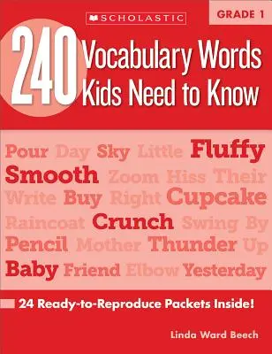 240 Vocabulary Words Kids Need to Know: 1. osztály: 24 kész-reprodukálásra kész csomagban! - 240 Vocabulary Words Kids Need to Know: Grade 1: 24 Ready-To-Reproduce Packets Inside!