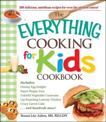 Minden, ami gyerekeknek főzhető szakácskönyv - The Everything Cooking for Kids Cookbook