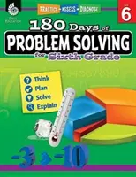 180 nap problémamegoldás hatodik osztályosoknak: Gyakorlás, értékelés, diagnózis - 180 Days of Problem Solving for Sixth Grade: Practice, Assess, Diagnose