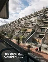 Cook Camden: The Making of Modern Housing (Nincs) - Cook's Camden: The Making of Modern Housing (None)