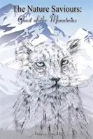 A természet megmentői: A hegyek szelleme - The Nature Saviours: Ghost of the Mountains