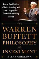 Warren Buffett befektetési filozófiája: Hogyan vezet az értékalapú befektetés és az okos felvásárlások kombinációja a rendkívüli sikerhez? - The Warren Buffett Philosophy of Investment: How a Combination of Value Investing and Smart Acquisitions Drives Extraordinary Success