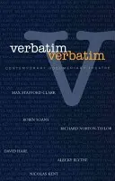 Verbatim: Contemporary Documentary Theatre