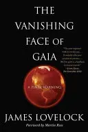 Gaia eltűnő arca: Egy utolsó figyelmeztetés - The Vanishing Face of Gaia: A Final Warning