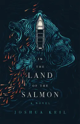 A lazacok földjén: A Novel of Alaska - In the Land of the Salmon: A Novel of Alaska