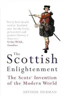 Skót felvilágosodás - A modern világ skótok általi feltalálása - Scottish Enlightenment - The Scots' Invention of the Modern World