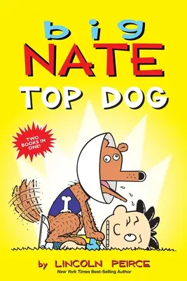 Big Nate: Top Dog: Két könyv egyben - Big Nate: Top Dog: Two Books in One
