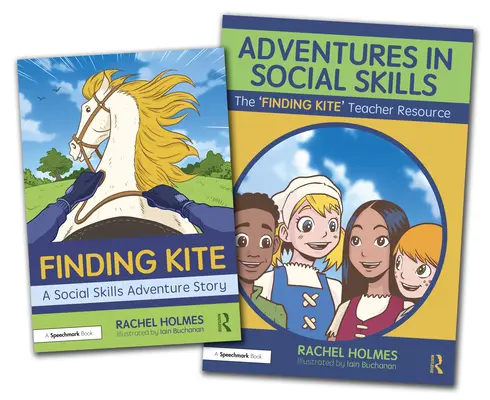 Adventures in Social Skills: A 'Finding Kite' történet és tanári segédlet - Adventures in Social Skills: The 'Finding Kite' Story and Teacher Guide