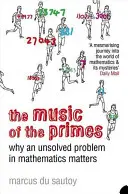 A prímek zenéje - Miért fontos egy megoldatlan matematikai probléma - Music of the Primes - Why an Unsolved Problem in Mathematics Matters