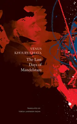 Mandelstam utolsó napjai - The Last Days of Mandelstam